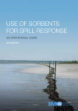 IMO-686 E - Use of Sorbents for Spill Response - An operational guide, 2016 Edition